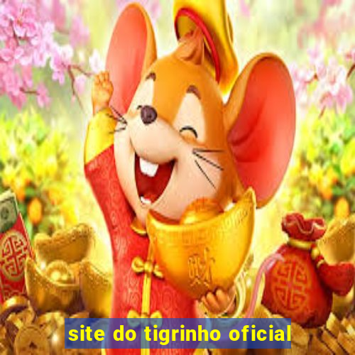 site do tigrinho oficial